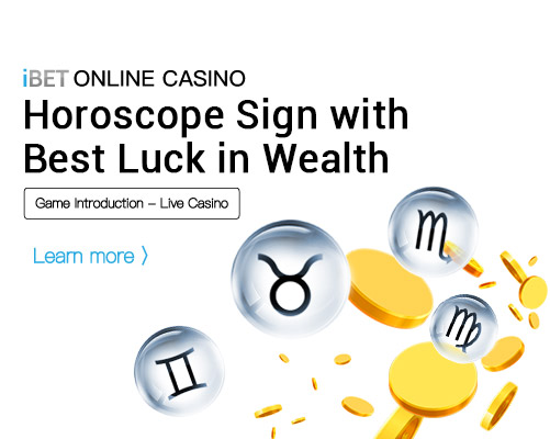 i8 (iBET)-ONLINE-CASINO-Horoscope-Sign-with-Best-Luck-in-Wealth iBET-ONLINE-CASINO-Horoscope-Sign-with-Best-Luck-in-Wealth